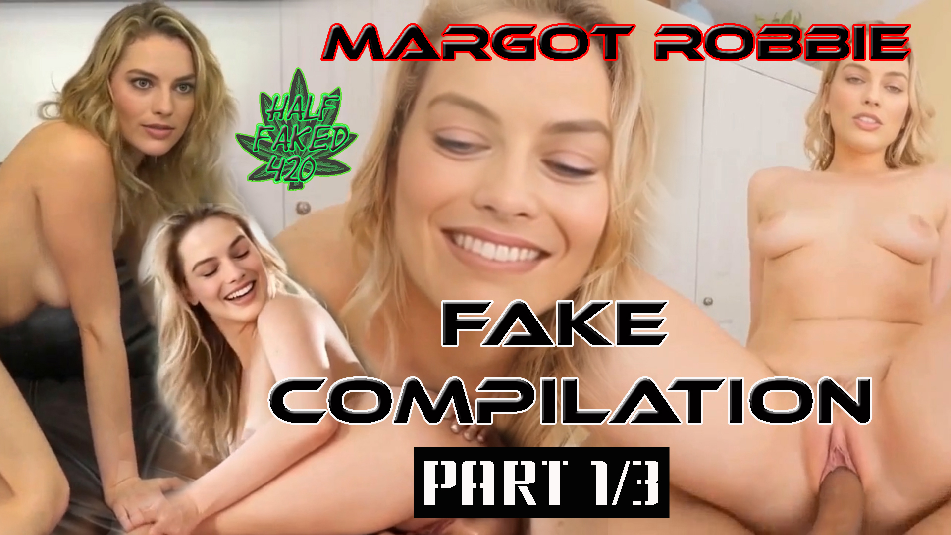 Margot Robbie (NOT) - FAKE COMPILATION  2021 | Part 1 / 3