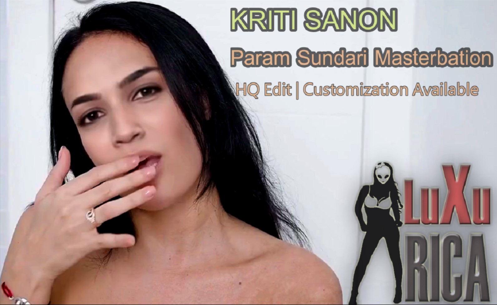 (◕‿◕✿) [LUXURICA] Kriti Sanon's Hot Milf Solo Masterbation [Customization Available]