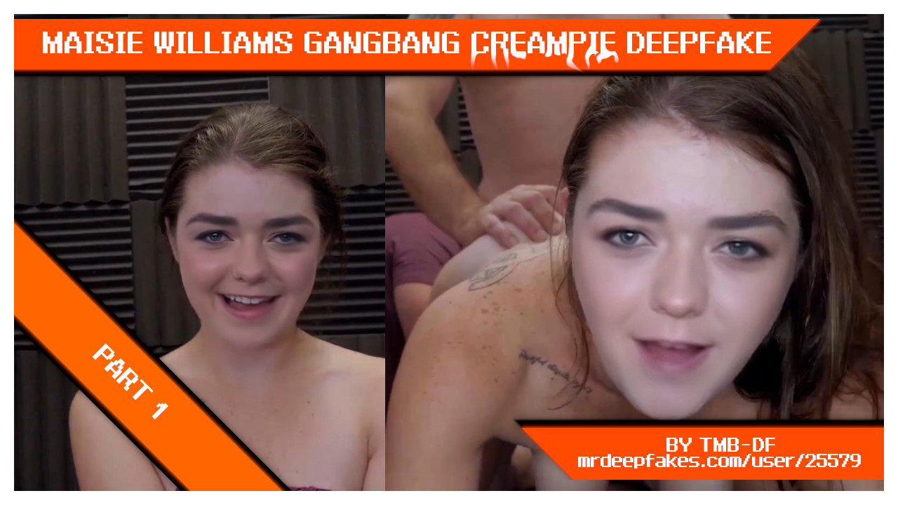 Not Maisie Williams Gangbang Creampie part 2